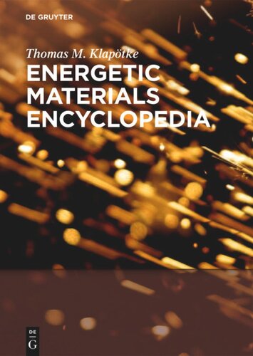 Energetic Materials Encyclopedia 1 Ed 1st Edition Klaptke Thomas M
