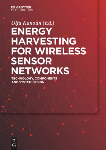 Energy Harvesting For Wireless Sensor Networks Technology Components And System Design Olfa Kanoun Editor