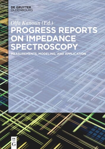 Progress Reports On Impedance Spectroscopy Measurements Modeling And Application Olfa Kanoun Editor