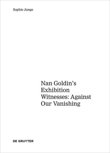 Art About Aids Nan Goldins Exhibition Witnesses Against Our Vanishing Sophie Junge