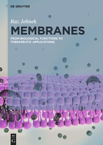 Membranes From Biological Functions To Therapeutic Applications Raz Jelinek