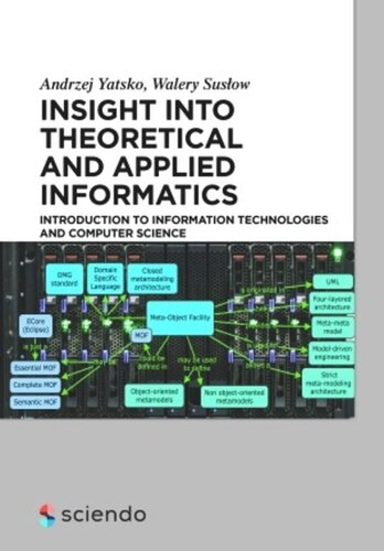 Insight Into Theoretical And Applied Informatics Introduction To Information Technologies And Computer Science Andrzej Yatsko Walery Suslow