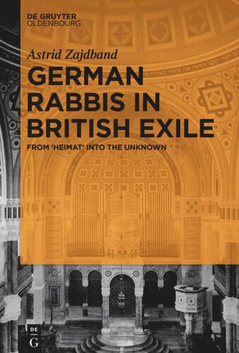 German Rabbis In British Exile From Heimat Into The Unknown Astrid Zajdband