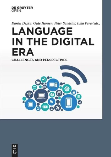Language In The Digital Era Challenges And Perspectives Daniel Dejica Editor Gyde Hansen Editor Peter Sandrini Editor Iulia Para Editor