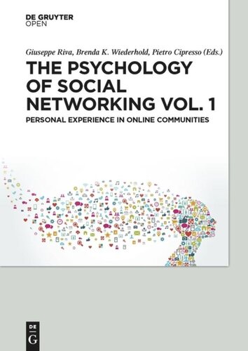 The Psychology Of Social Networking Vol1 Personal Experience In Online Communities Giuseppe Riva Brenda K Wiederhold Pietro Cipresso