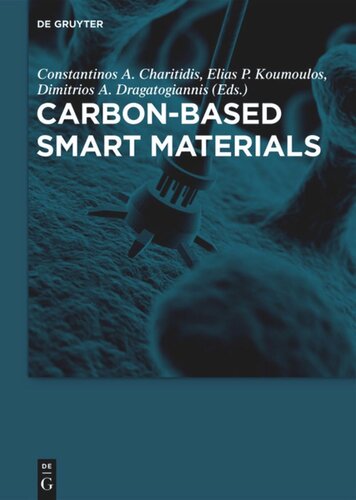Carbonbased Smart Materials Constantinos A Charitidis Editor Elias P Koumoulos Editor Dimitrios A Dragatogiannis Editor Knowledge Unlatched Editor