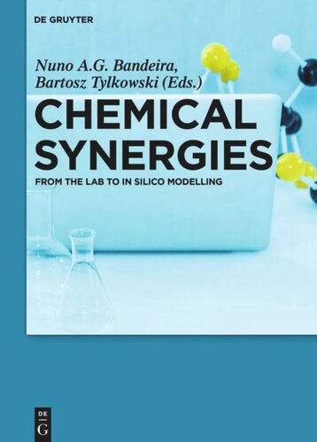 Chemical Synergies From The Lab To In Silico Modelling Edited By Nuno Ag Bandeira