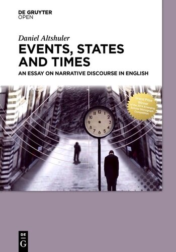 Events States And Times An Essay On Narrative Discourse In English Daniel Altshuler