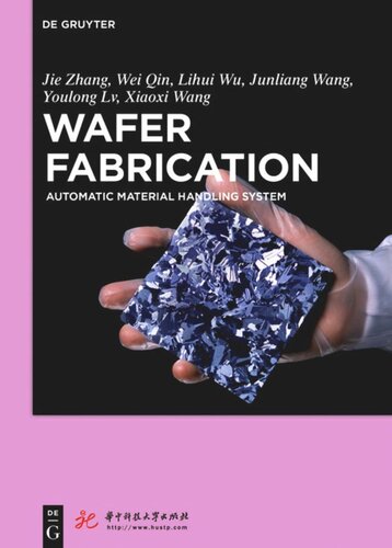 Wafer Fabrication Automatic Material Handling System Jie Zhang Huazhong University Of Science And Technology
