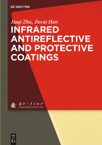 Infrared Antireflective And Protective Coatings Jiaqi Zhu Jiecai Han National Defense Industry Press