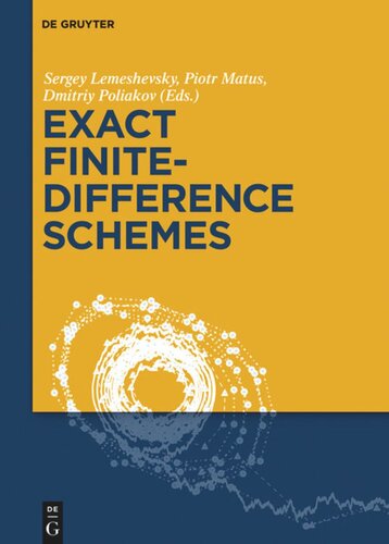 Exact Finitedifference Schemes Sergey Lemeshevsky Editor Piotr Matus Editor Dmitriy Poliakov Editor