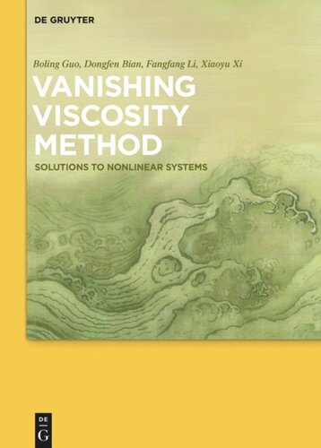 Vanishing Viscosity Method Solutions To Nonlinear Systems Boling Guo Dongfen Bian Fangfang Li Xiaoyu Xi