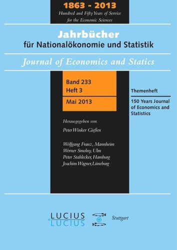 150 Years Journal Of Economics And Statistics Themenheft 3bd 233 2013 Jahrbcher Fr Nationalkonomie Und Statistik Wolfgang Franz Editor Peter Winker Editor
