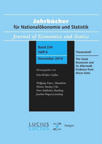 The Great Recession And Its Aftermath Evidence From Microdata Themenheft 6bd 2342014 Jahrbcher Fr Nationalkonomie Und Statistik Holger Grg Editor Joachim Wagner Editor
