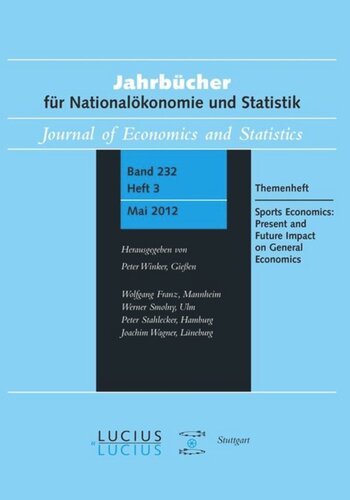 Sports Economics Present And Future Impact On General Economics Themenheft 3bd 232 2012 Jahrbcher Fr Nationalkonomie Und Statistik Ruud H Koning Editor Wolfgang Maennig Editor