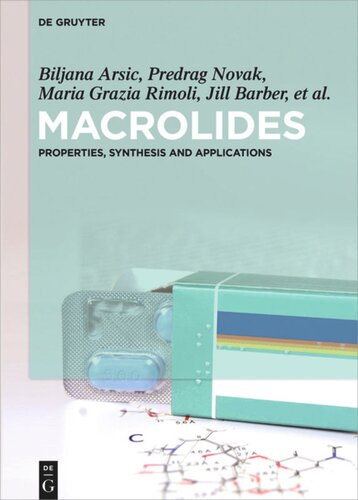 Macrolides Properties Synthesis And Applications Biljana Arsic Predrag Novak Goran Kragol Jill Barber Maria Grazia Rimoli Federica Sodano