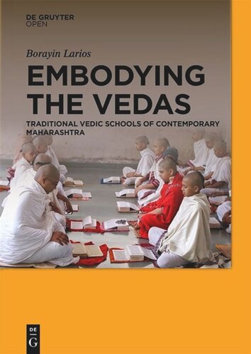 Embodying The Vedas Traditional Vedic Schools Of Contemporary Maharashtra Borayin Larios