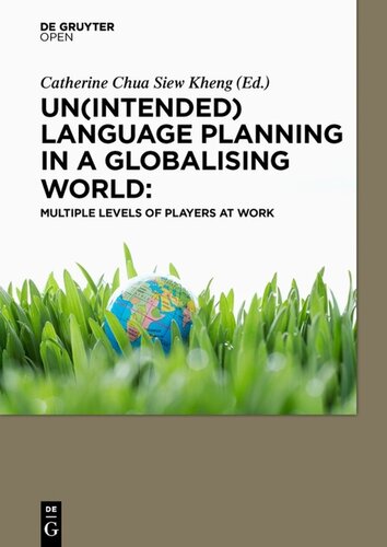 Unintended Language Planning In A Globalising World Multiple Levels Of Players At Work Catherine Chua Siew Kheng