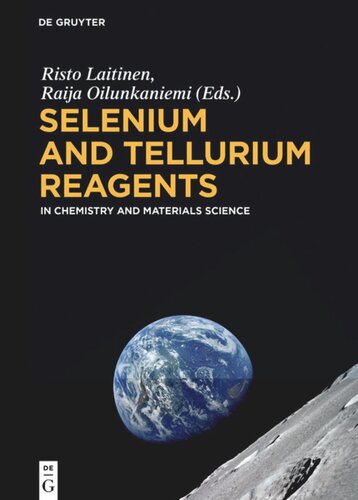 Selenium And Tellurium Reagents In Chemistry And Materials Science Risto Laitinen Editor Raija Oilunkaniemi Editor
