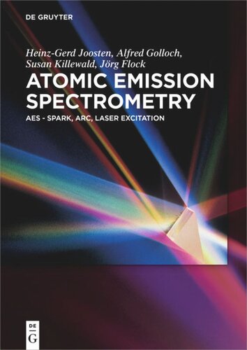 Atomic Emission Spectrometry Aes Spark Arc Laser Excitation Heinzgerd Joosten Alfred Golloch Jrg Flock Susan Killewald