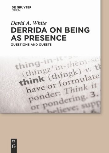Derrida On Being As Presence Questions And Quests David A White