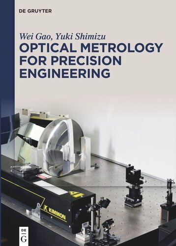 Optical Metrology For Precision Engineering Wei Gao Yuki Shimizu