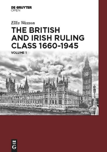 The British And Irish Ruling Class 16601945 Vol 1 Ellis A Wasson