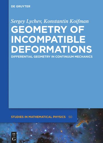 Geometry Of Incompatible Deformations Differential Geometry In Continuum Mechanics