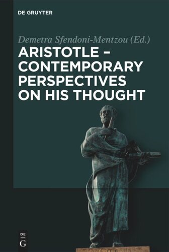 Aristotle Contemporary Perspectives On His Thought On The 2400th Anniversary Of Aristotles Birth Demetra Sfendonimentzou Editor