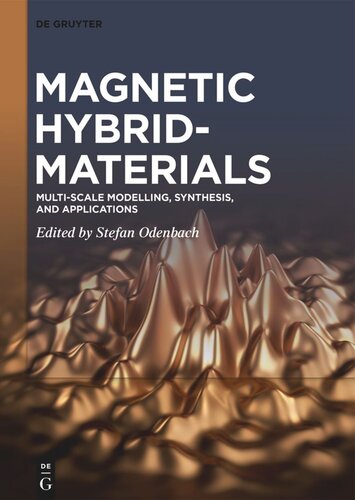 Magnetic Hybridmaterials Multiscale Modelling Synthesis And Applications Stefan Odenbach Editor