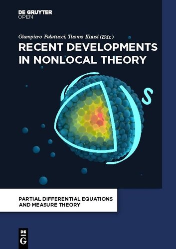 Recent Developments In Nonlocal Theory Giampiero Palatucci Editor Tuomo Kuusi Editor