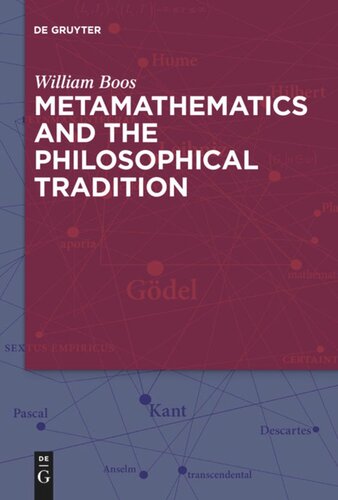 Metamathematics And The Philosophical Tradition William Boos Editor Florence S Boos Editor