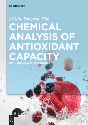 Chemical Analysis Of Antioxidant Capacity Mechanisms And Techniques Li Niu Dongxue Han