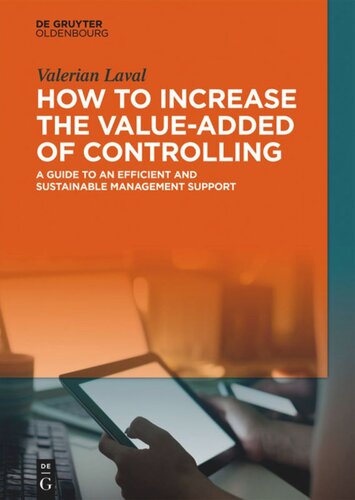 How To Increase The Valueadded Of Controlling A Guide To An Efficient And Sustainable Management Support Valerian Laval