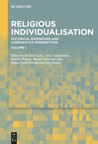 Religious Individualisation Historical Dimensions And Comparative Perspectives