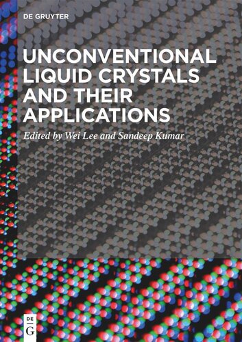 Unconventional Liquid Crystals And Their Applications Wei Lee Editor Sandeep Kumar Editor