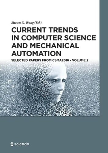 Current Trends Incomputer Science Andmechanical Automation Vol2 Selected Papers From Csma2016 Shawn X Wang Editor