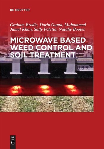 Microwave Based Weed Control And Soil Treatment Graham Brodie Dorin Gupta Jamal Khan Sally Foletta Natalie Bootes