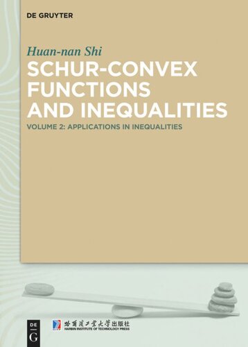 Schurconvex Functions And Inequalities Volume 2 Applications In Inequalities Huannan Shi Harbin Institute Of Technology