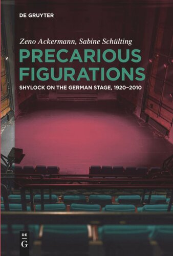 Precarious Figurations Shylock On The German Stage 19202010 Zeno Ackermann Sabine Schlting