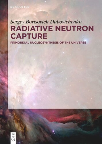 Radiative Neutron Capture Primordial Nucleosynthesis Of The Universe Sergey Borisovich Dubovichenko