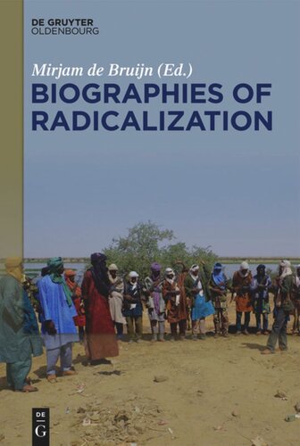 Biographies Of Radicalization Hidden Messages Of Social Change Mirjam De Bruijn Editor
