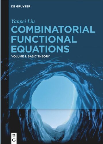 Combinatorial Functional Equations Basic Theory Yanpei Liu