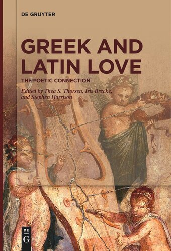 Greek And Latin Love The Poetic Connection 1st Edition Thea S Thorsen