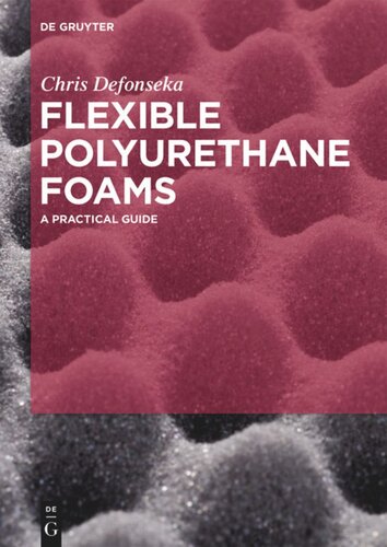 Flexible Polyurethane Foams A Practical Guide Chris Defonseka