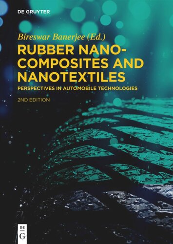 Rubber Nanocomposites And Nanotextiles Perspectives In Automobile Technologies 2nd Edition Bireswar Banerjee Editor