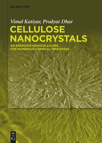 Cellulose Nanocrystals An Emerging Nanocellulose For Numerous Chemical Processes Vimal Katiyar Prodyut Dhar