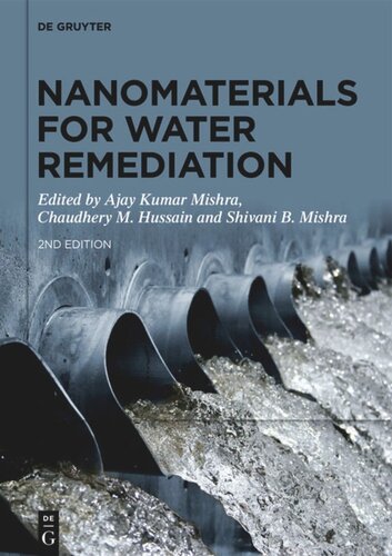 Nanomaterials For Water Remediation Ajay Kumar Mishra Editor Chaudhery M Hussain Editor Shivani B Mishra Editor