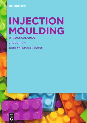 Injection Moulding A Practical Guide Vannessa Goodship Editor