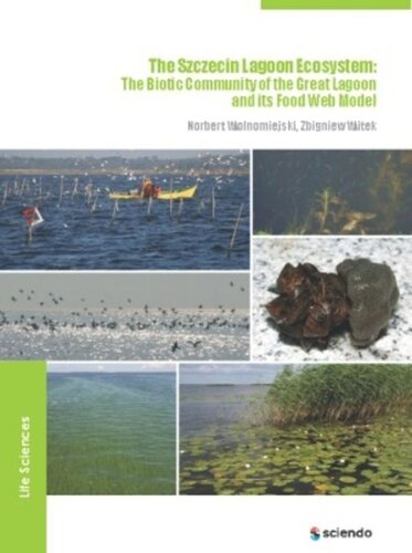 The Szczecin Lagoon Ecosystem The Biotic Community Of The Great Lagoon And Its Food Web Model Norbert Wolnomiejski Zbigniew Witek